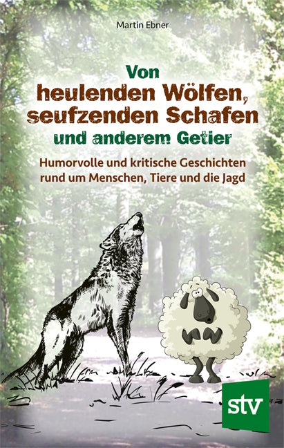 Von heulenden Wölfen, seufzenden Schafen & anderem Getier (Martin Ebner)