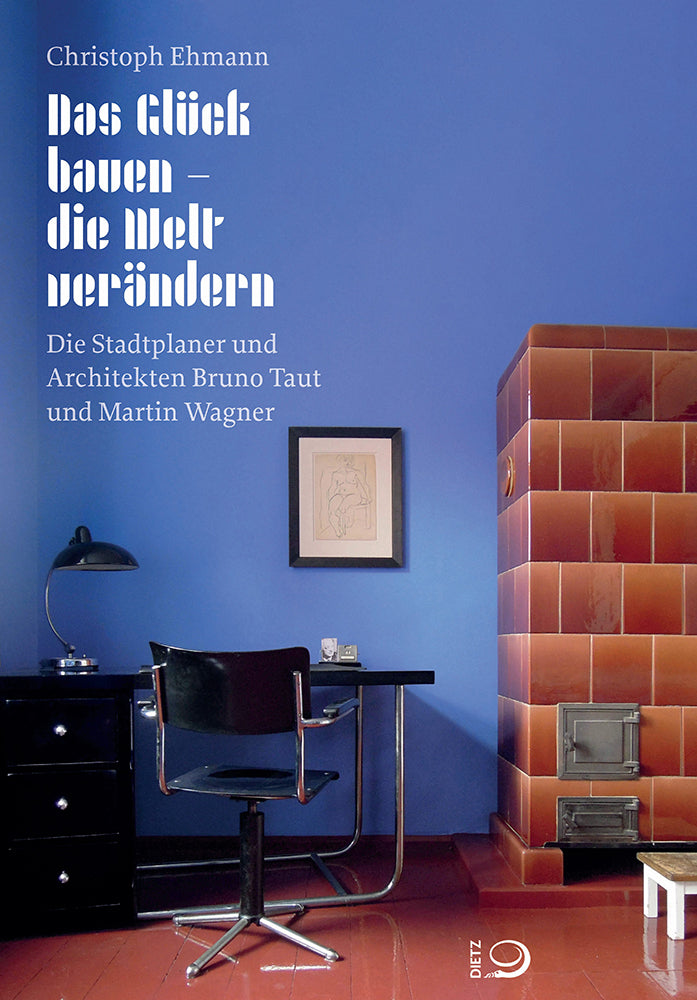Das Glück bauen - die Welt verändern (Christoph Ehmann)