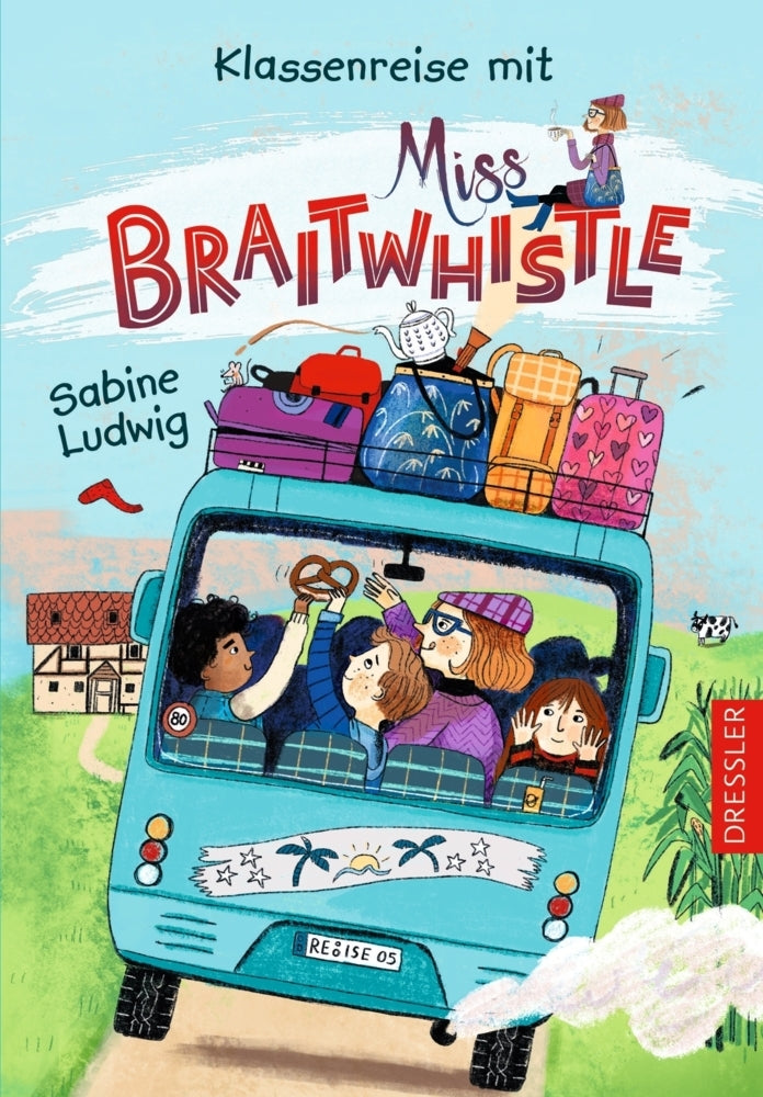 Miss Braitwhistle 5. Klassenreise mit Miss Braitwhistle (Sabine Ludwig)