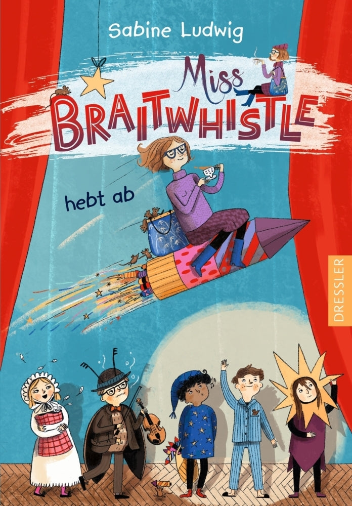 Miss Braitwhistle 3. Miss Braitwhistle hebt ab (Sabine Ludwig)