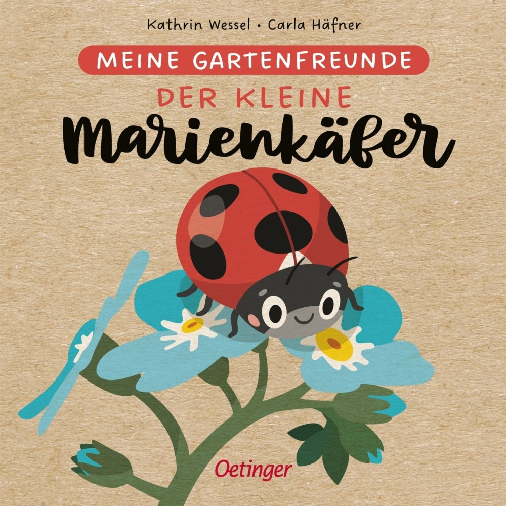 Meine Gartenfreunde. Der kleine Marienkäfer (Carla Häfner)
