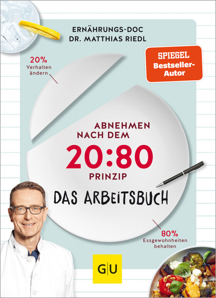 Abnehmen nach dem 20:80-Prinzip - Das Arbeitsbuch (Matthias Riedl)