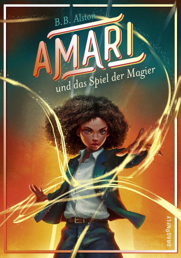 Amari und das Spiel der Magier (B. B. Alston)