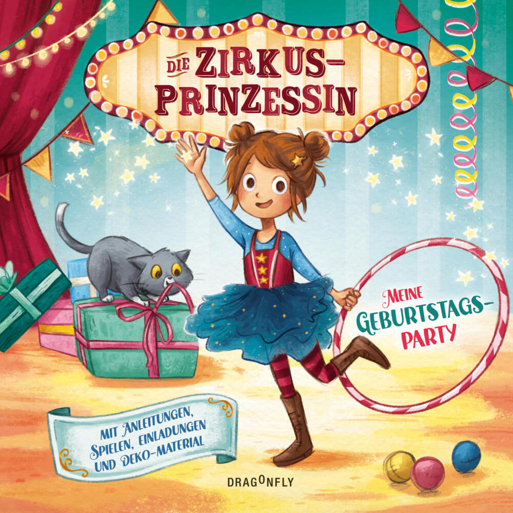 Die Zirkusprinzessin - Meine Geburtstagsparty. Mit Anleitungen, Spielen, Einladungen und Deko-Materialien (Nina Rosa Weger)