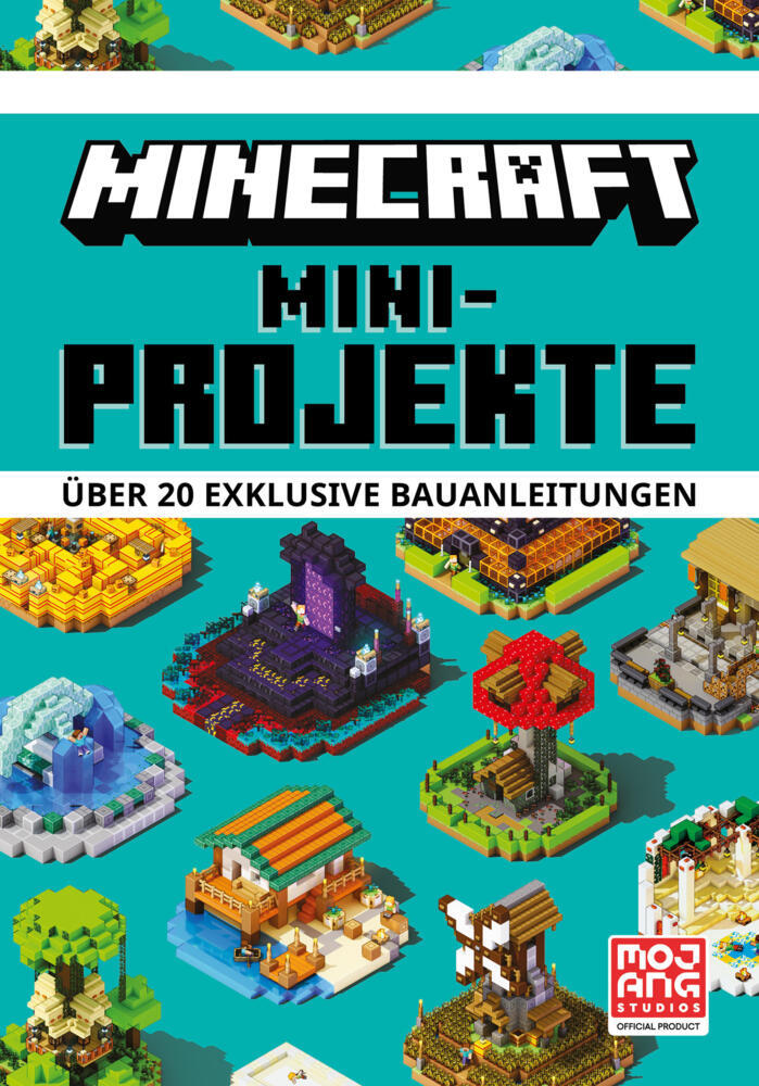 Minecraft Mini-Projekte. Über 20 exklusive Bauanleitungen (Mojang Ab)