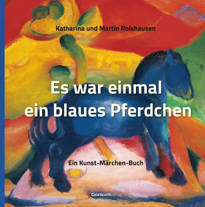 Es war einmal ein blaues Pferdchen (Katharina Rolshausen)