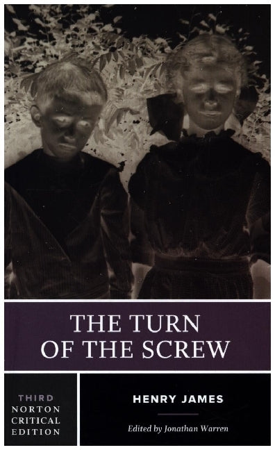 The Turn of the Screw - A Norton Critical Edition (Henry James)