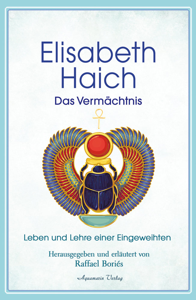 Elisabeth Haich - Das Vermächtnis (Elisabeth Haich)
