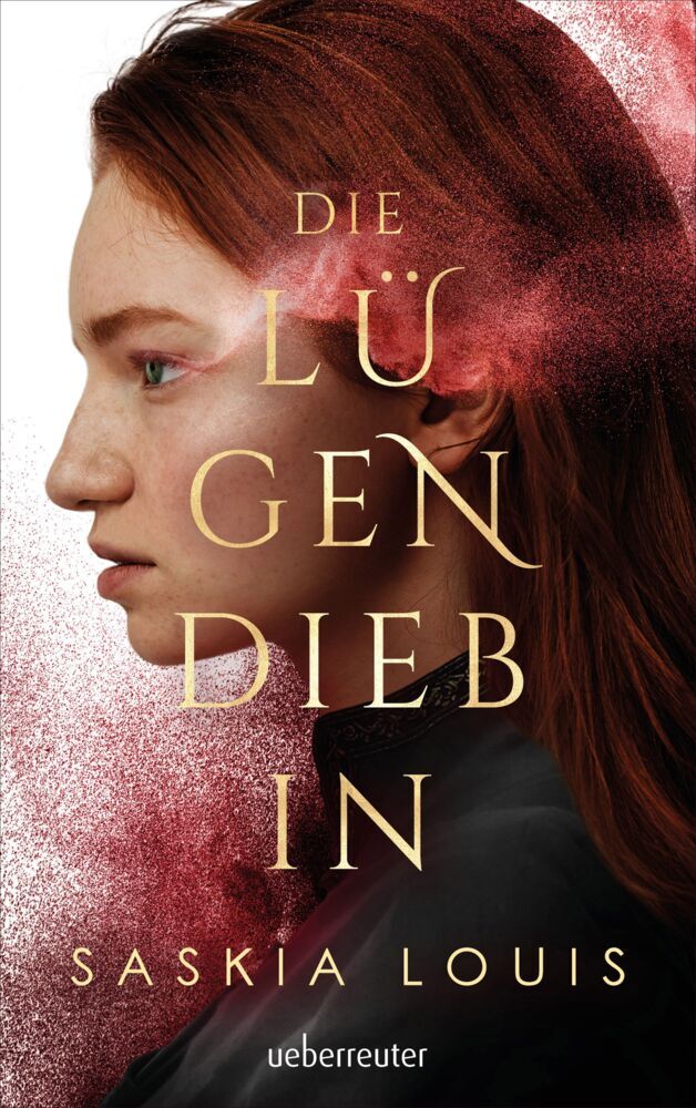 Die Lügendiebin - Spannungsgeladene Fantasy mit opulenter Ausstattung: Hardcover mit Schutzumschlag, Metallic-Folienveredelung und Lesebändchen! (Saskia Louis)