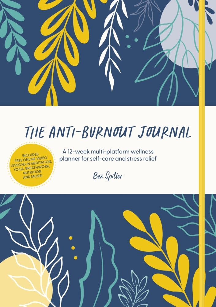 The Anti-Burnout Journal (Bex Spiller)