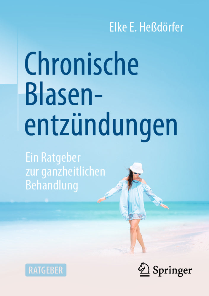 Chronische Blasenentzündungen (Elke E. Heßdörfer)
