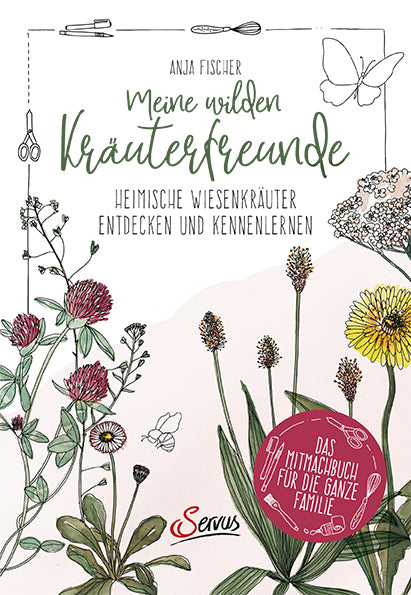 Meine wilden Kräuterfreunde (Anja Fischer)