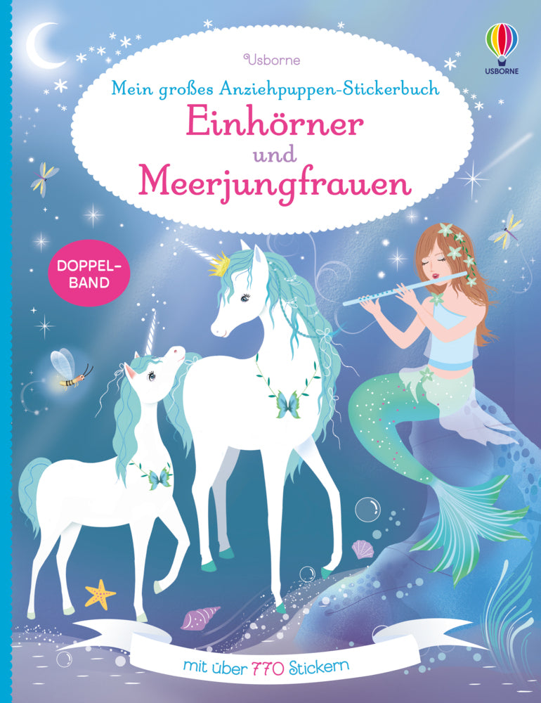 Mein großes Anziehpuppen-Stickerbuch: Einhörner und Meerjungfrauen (Fiona Watt)