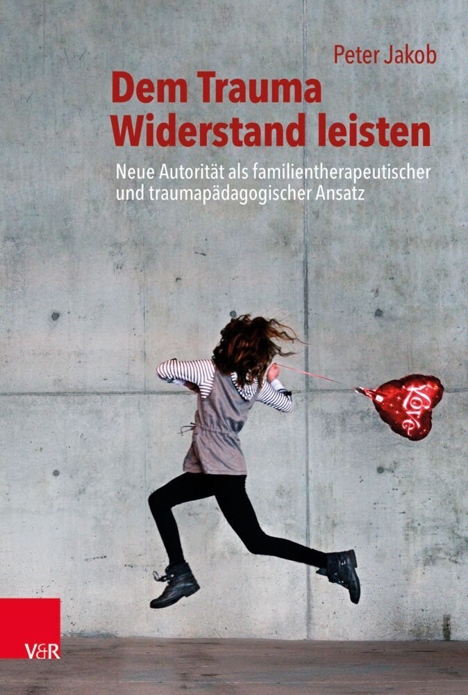 Dem Trauma Widerstand leisten (Peter Jakob)