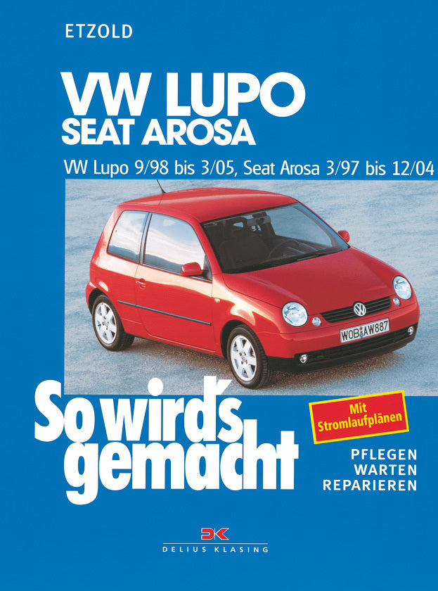 VW Lupo 9/98-3/05, Seat Arosa 3/97-12/04 (Rüdiger Etzold)