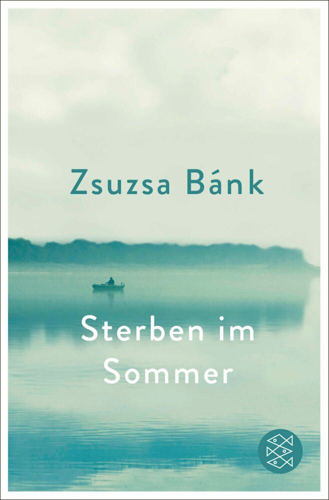 Sterben im Sommer (Zsuzsa Bánk)