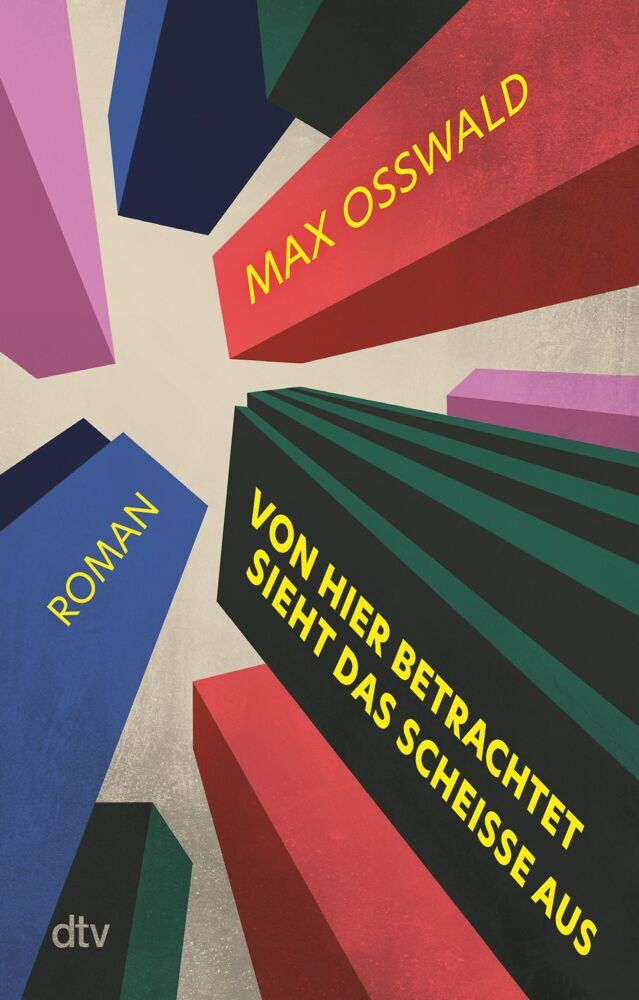 Von hier betrachtet sieht das scheiße aus (Max Osswald)