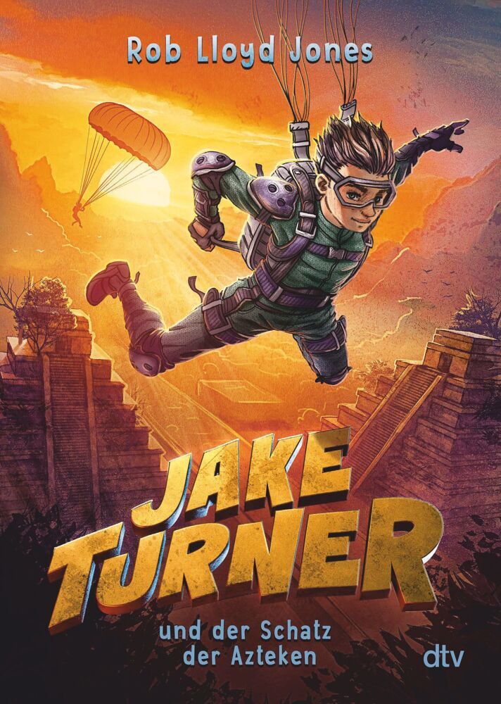 Jake Turner und der Schatz der Azteken (Rob Lloyd Jones)
