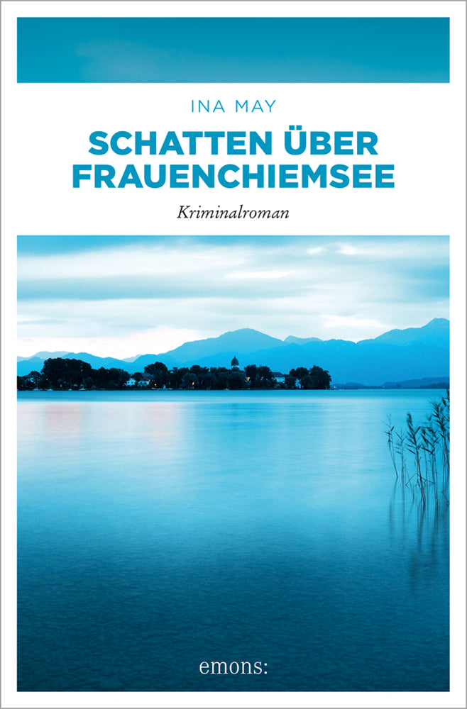 Schatten über Frauenchiemsee (Ina May)