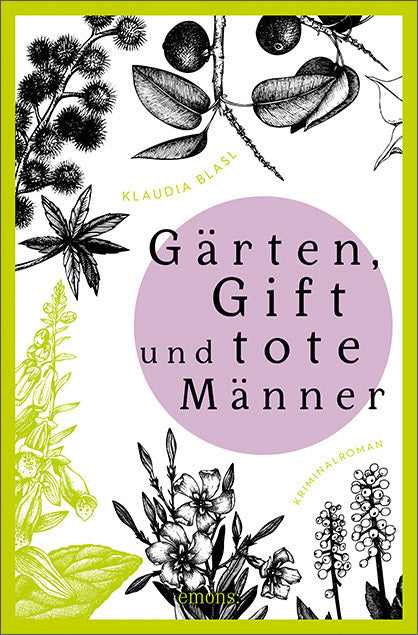 Gärten, Gift und tote Männer (Klaudia Blasl)