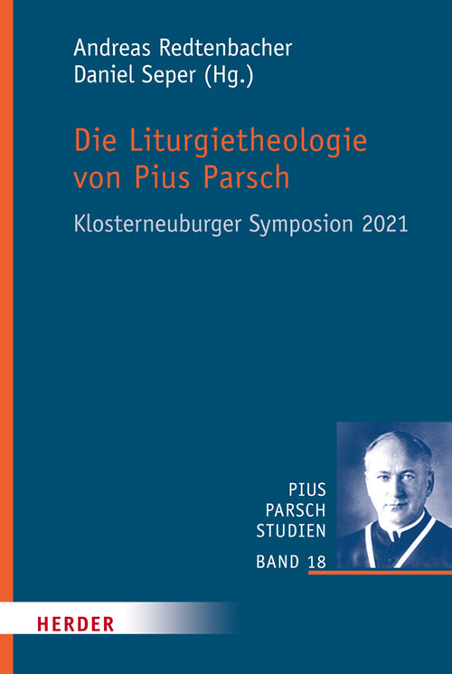 Die Liturgietheologie von Pius Parsch (Andreas Redtenbacher)