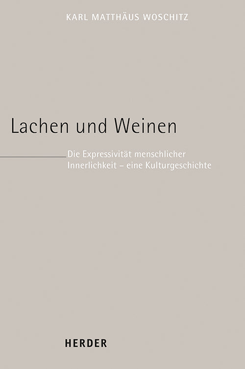 Lachen und Weinen (Karl Matthäus Woschitz)