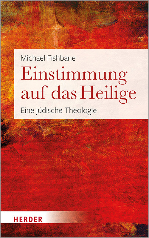 Einstimmung auf das Heilige (Michael Fishbane)