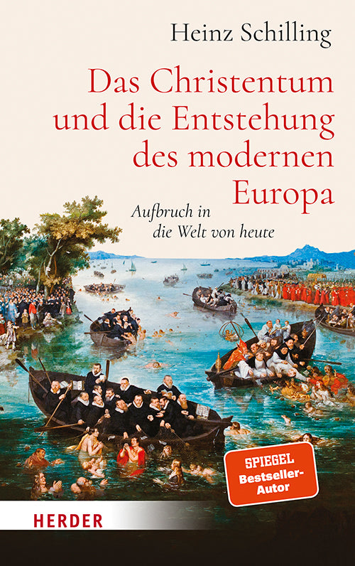 Das Christentum und die Entstehung des modernen Europa (Heinz Schilling)