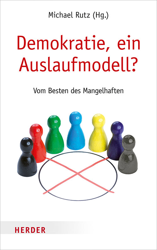 Demokratie, ein Auslaufmodell? (Michael Rutz)
