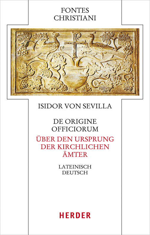 De origine officiorum - Über den Ursprung der kirchlichen Ämter (Isidor Von Sevilla)