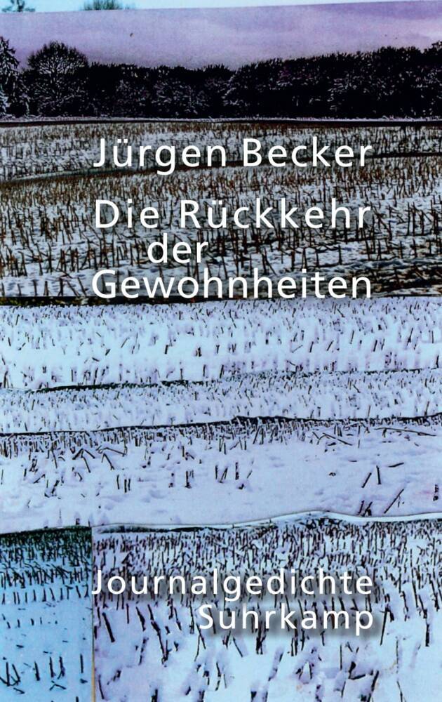 Die Rückkehr der Gewohnheiten (Jürgen Becker)