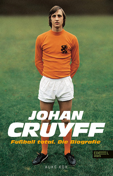 Johan Cruyff - Fußball total (Auke Kok)