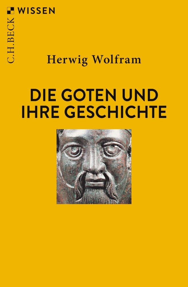 Die Goten und ihre Geschichte (Herwig Wolfram)