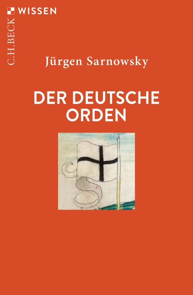 Der Deutsche Orden (Jürgen Sarnowsky)