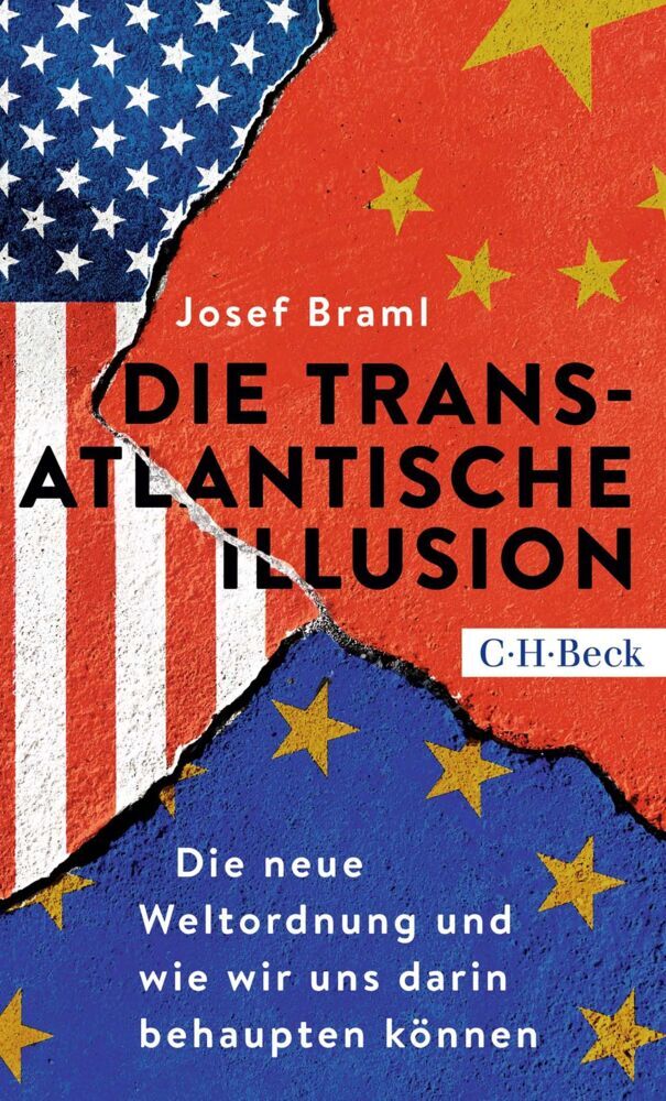 Die transatlantische Illusion (Josef Braml)