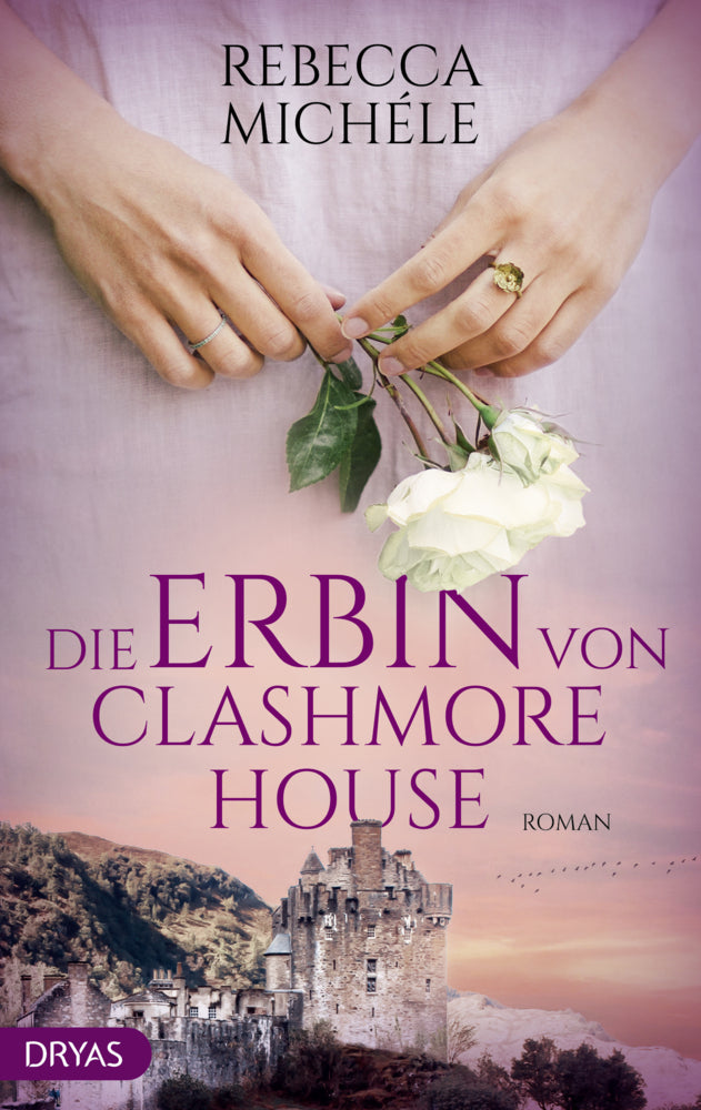 Die Erbin von Clashmore House (Rebecca Michéle)