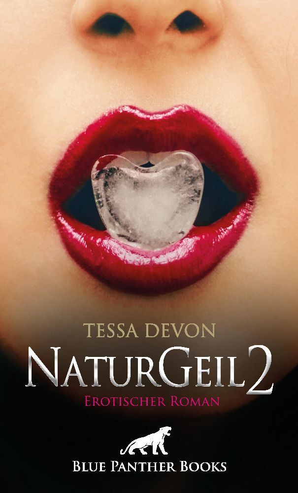 NaturGeil 2 | Erotischer Roman (Tessa Devon)