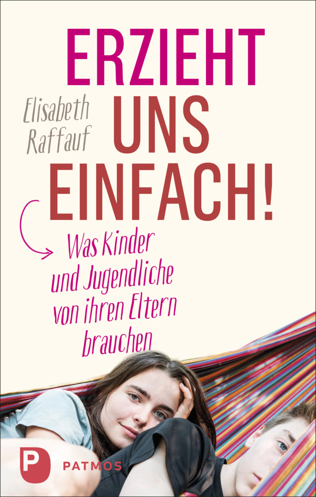 Erzieht uns einfach! (Elisabeth Raffauf)