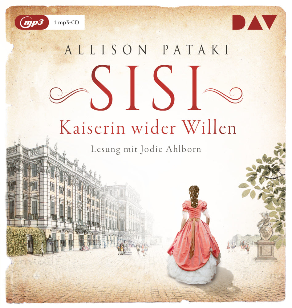 Sisi - Kaiserin wider Willen, 1 Audio-CD, 1 MP3 (Allison Pataki)