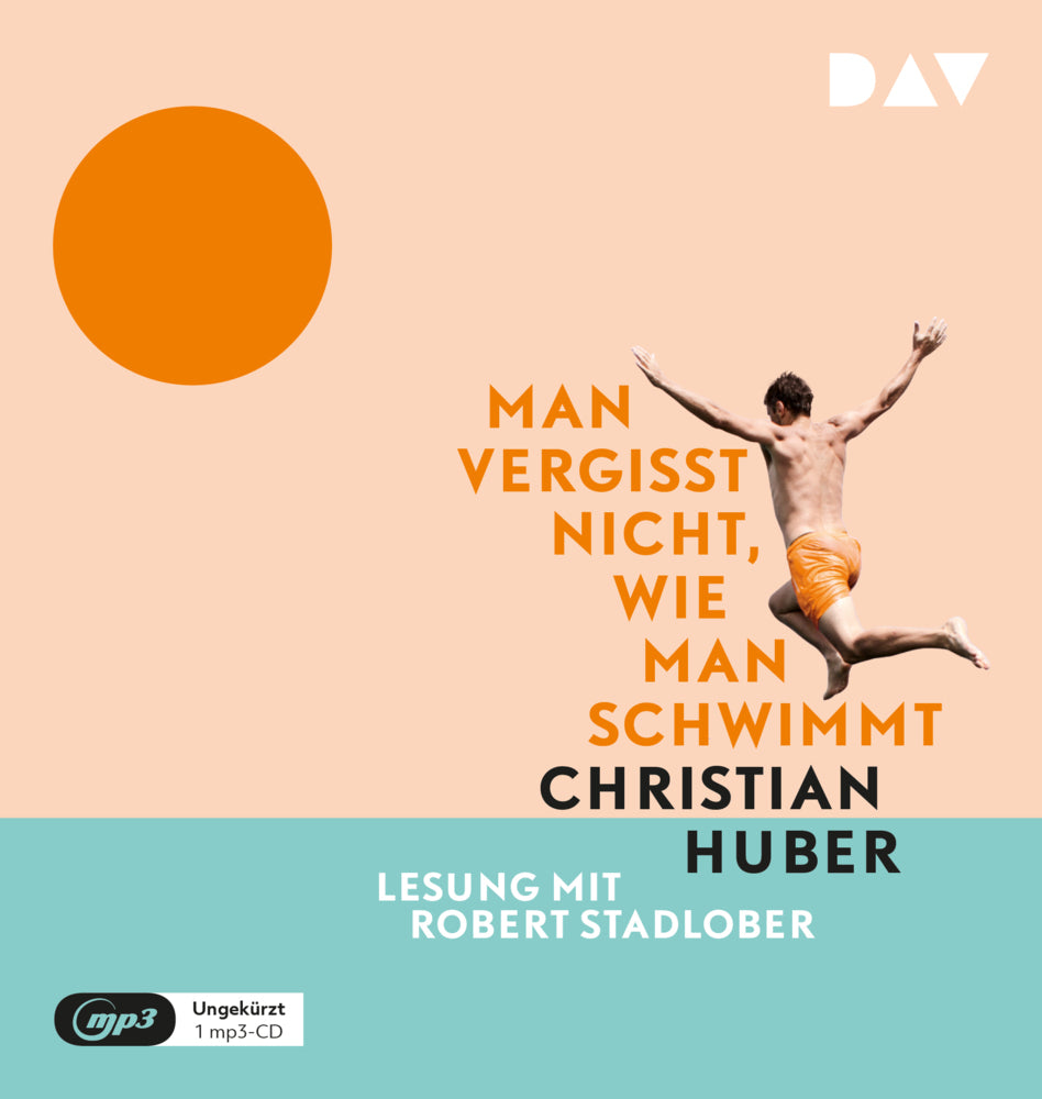 Man vergisst nicht, wie man schwimmt, 1 Audio-CD, 1 MP3 (Christian Huber)