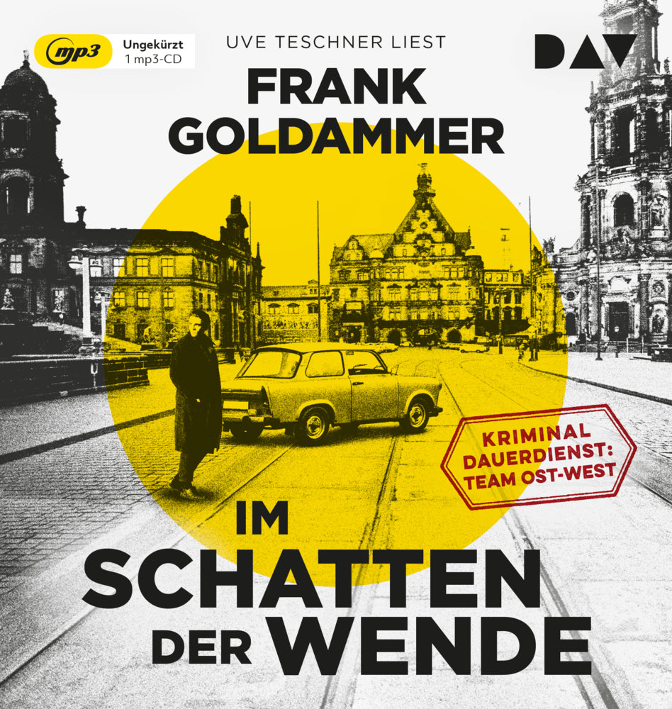 Im Schatten der Wende. Kriminaldauerdienst: Team Ost-West, 1 Audio-CD, 1 MP3 (Frank Goldammer)
