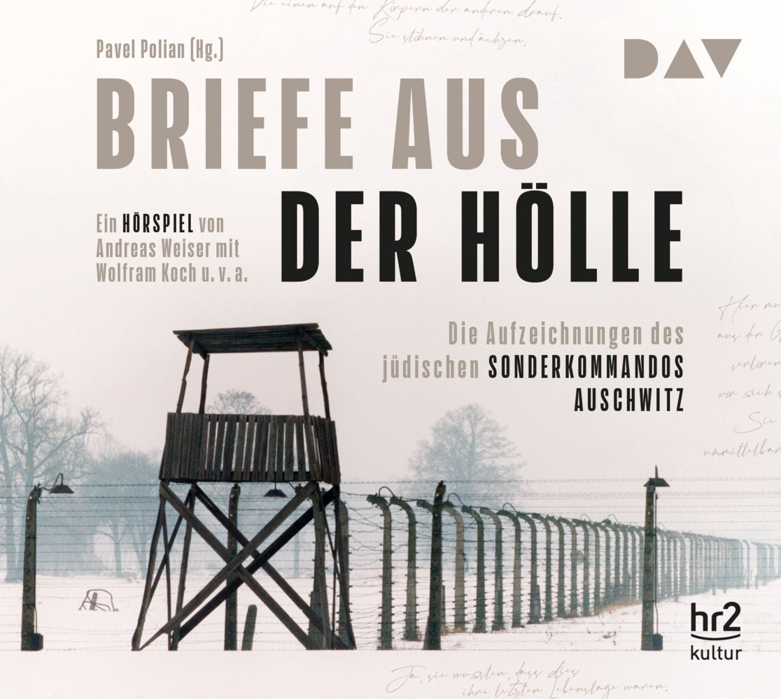 Briefe aus der Hölle. Die Aufzeichnungen des jüdischen Sonderkommandos Auschwitz, 2 Audio-CD (Pavel Polian)