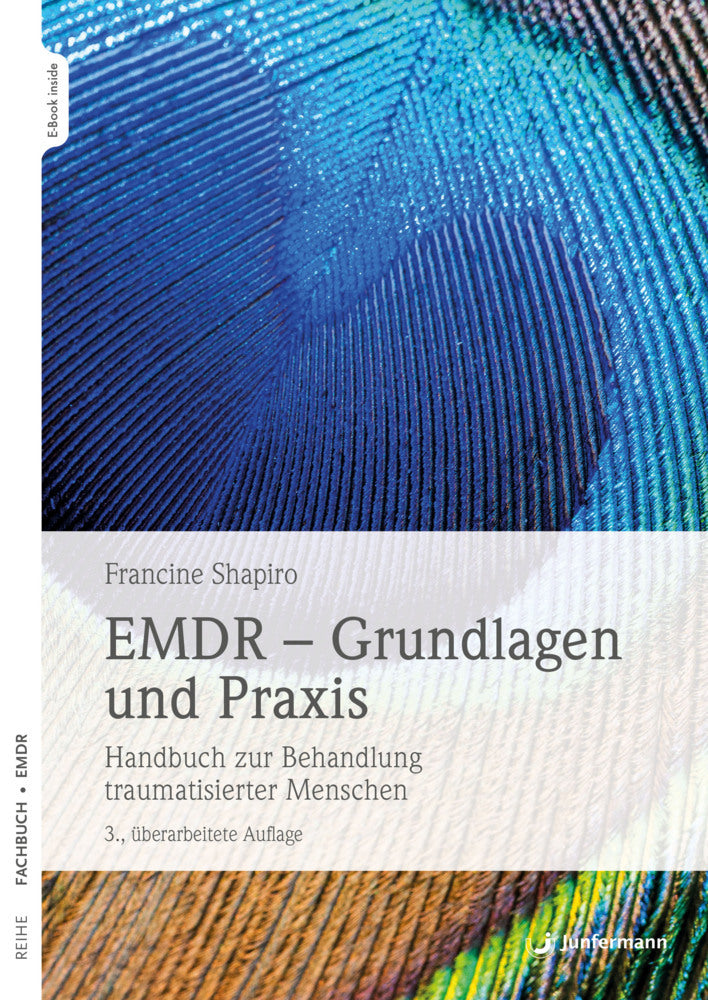 EMDR - Grundlagen und Praxis, m. 1 Beilage (Francine Shapiro)