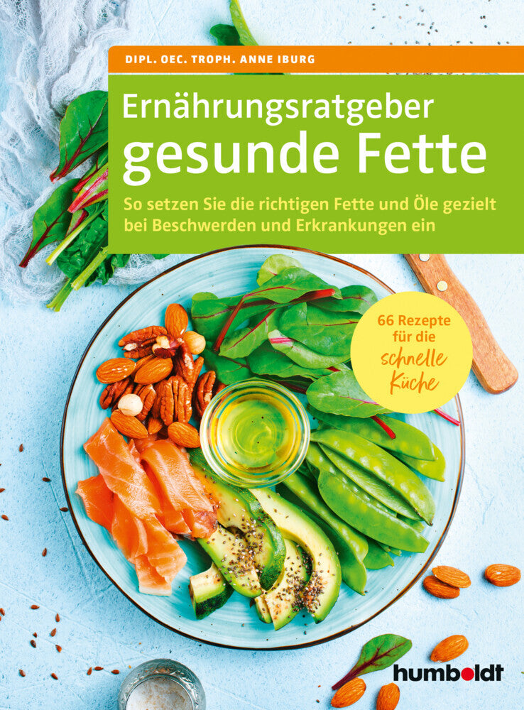 Ernährungsratgeber gesunde Fette (Anne Iburg)