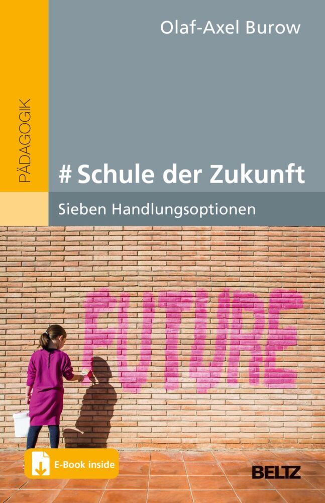 # Schule der Zukunft (Olaf-Axel Burow)