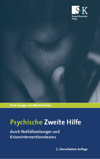 Psychische Zweite Hilfe durch Notfallseelsorger und Kriseninterventionsteams (Frank Lasogga)