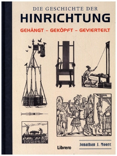 Die Geschichte der Hinrichtung (Jonathan J. Moore)