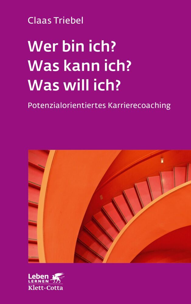 Wer bin ich? Was kann ich? Was will ich? (Leben Lernen, Bd. 333) (Claas Triebel)