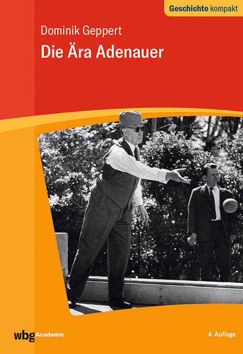 Die Ära Adenauer (Dominik Geppert)