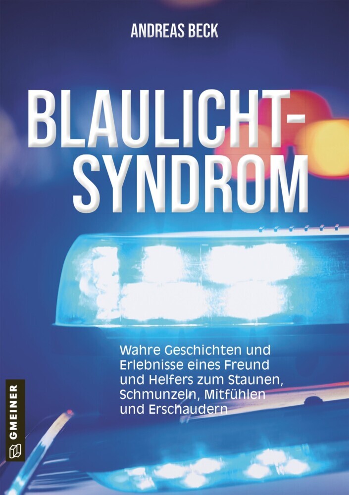 Blaulicht-Syndrom (Andreas Beck)